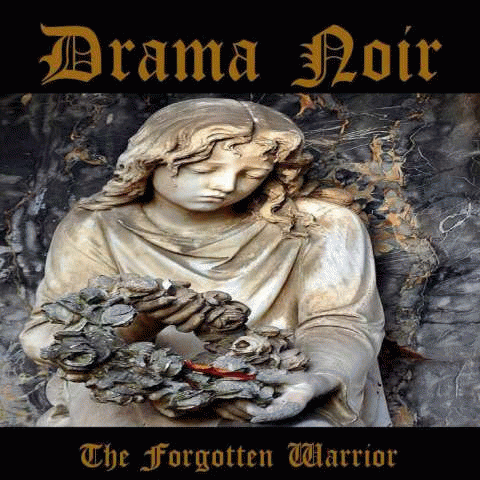 Drama Noir : The Forgotten Warrior